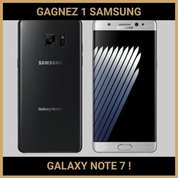 CONCOURS : GAGNEZ 1 SAMSUNG GALAXY NOTE 7 !