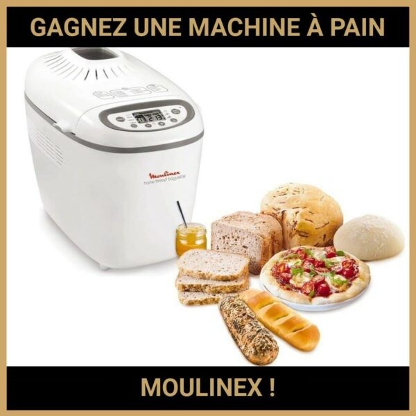 CONCOURS : GAGNEZ UNE MACHINE À PAIN MOULINEX !