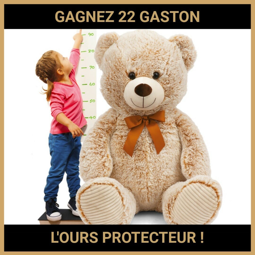 CONCOURS : GAGNEZ 22 GASTON L'OURS PROTECTEUR !