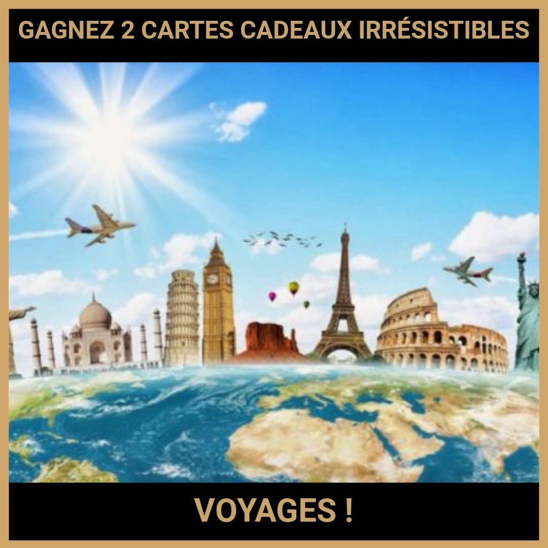 CONCOURS : GAGNEZ 2 CARTES CADEAUX IRRÉSISTIBLES VOYAGES !