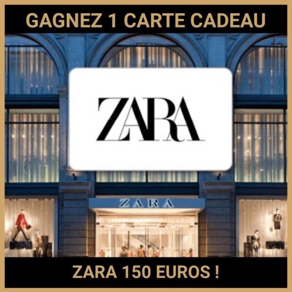 CONCOURS: GAGNEZ 1 CARTE CADEAU ZARA 150 EUROS