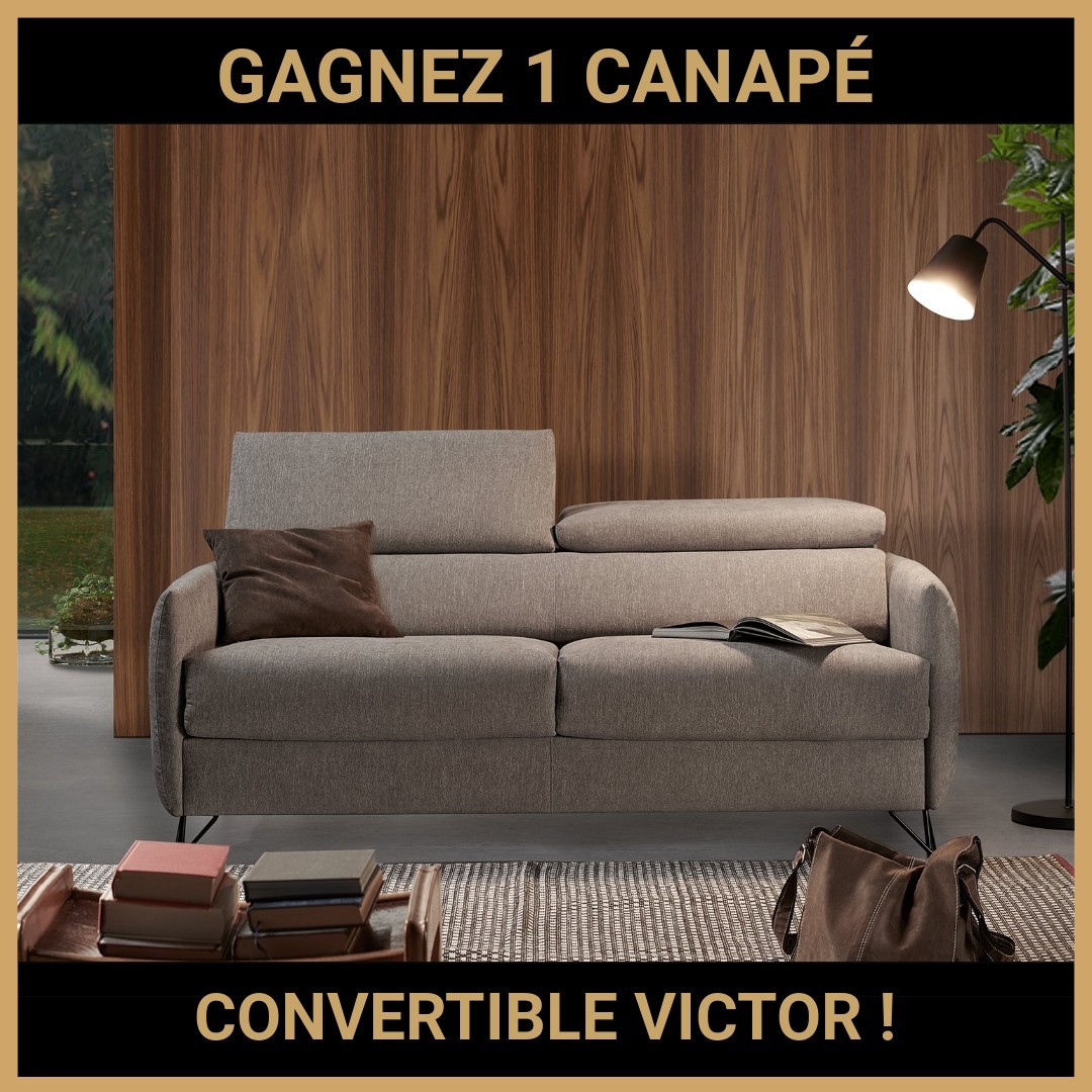 CONCOURS: GAGNEZ 1 CANAPÉ CONVERTIBLE VICTOR !