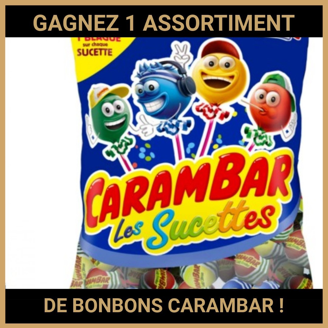 CONCOURS: GAGNEZ 1 ASSORTIMENT DE BONBONS CARAMBAR