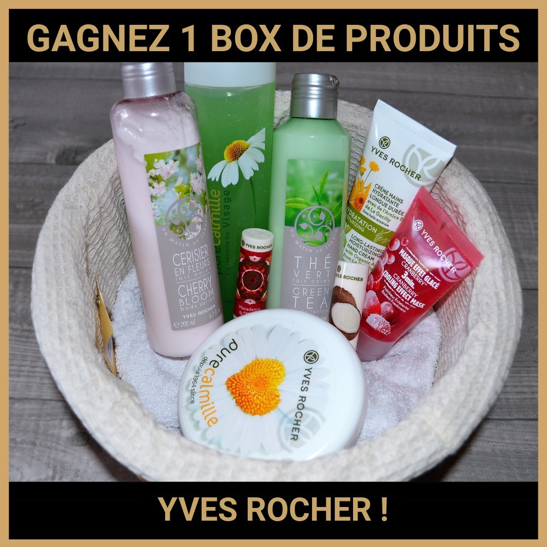 CONCOURS: GAGNEZ 1 BOX DE PRODUITS YVES ROCHER !