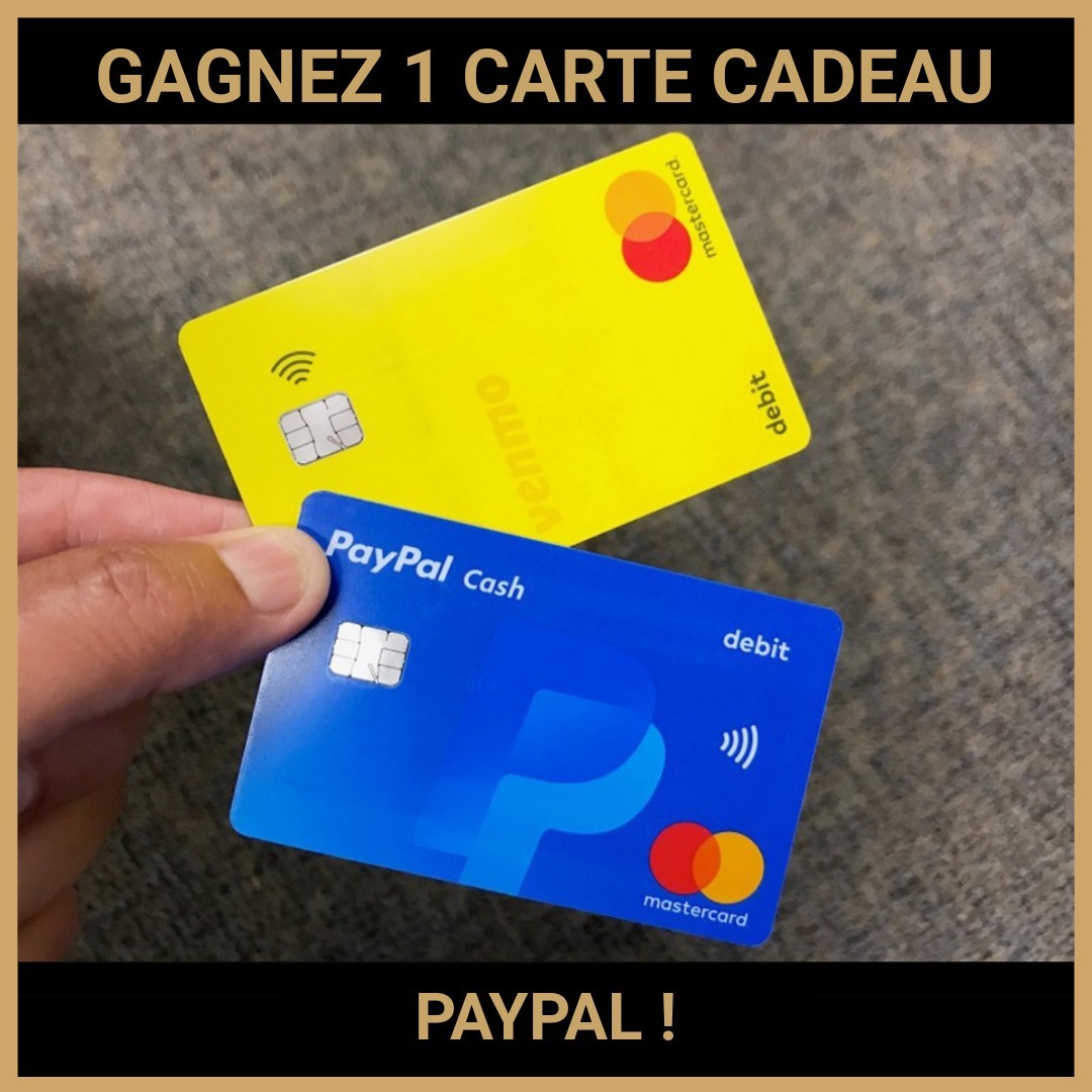 CONCOURS: GAGNEZ 1 CARTE CADEAU PAYPAL !