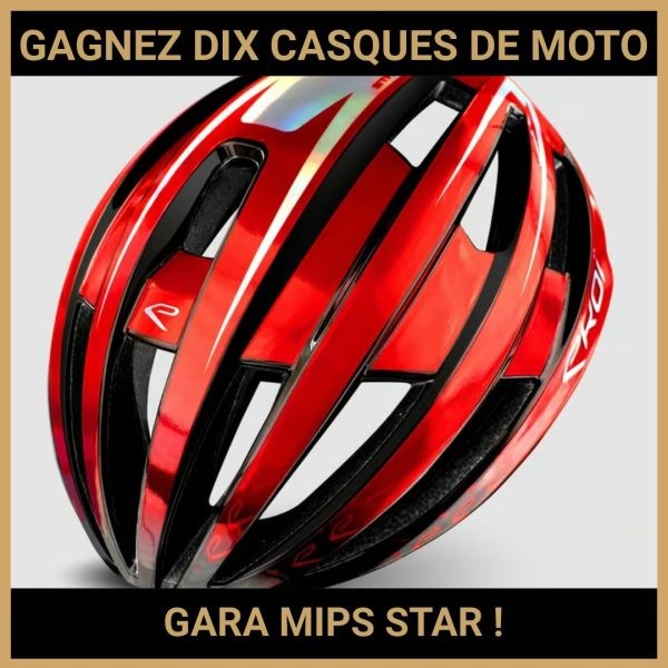 JEU CONCOURS GRATUIT POUR GAGNER DIX CASQUES DE MOTO GARA MIPS STAR !