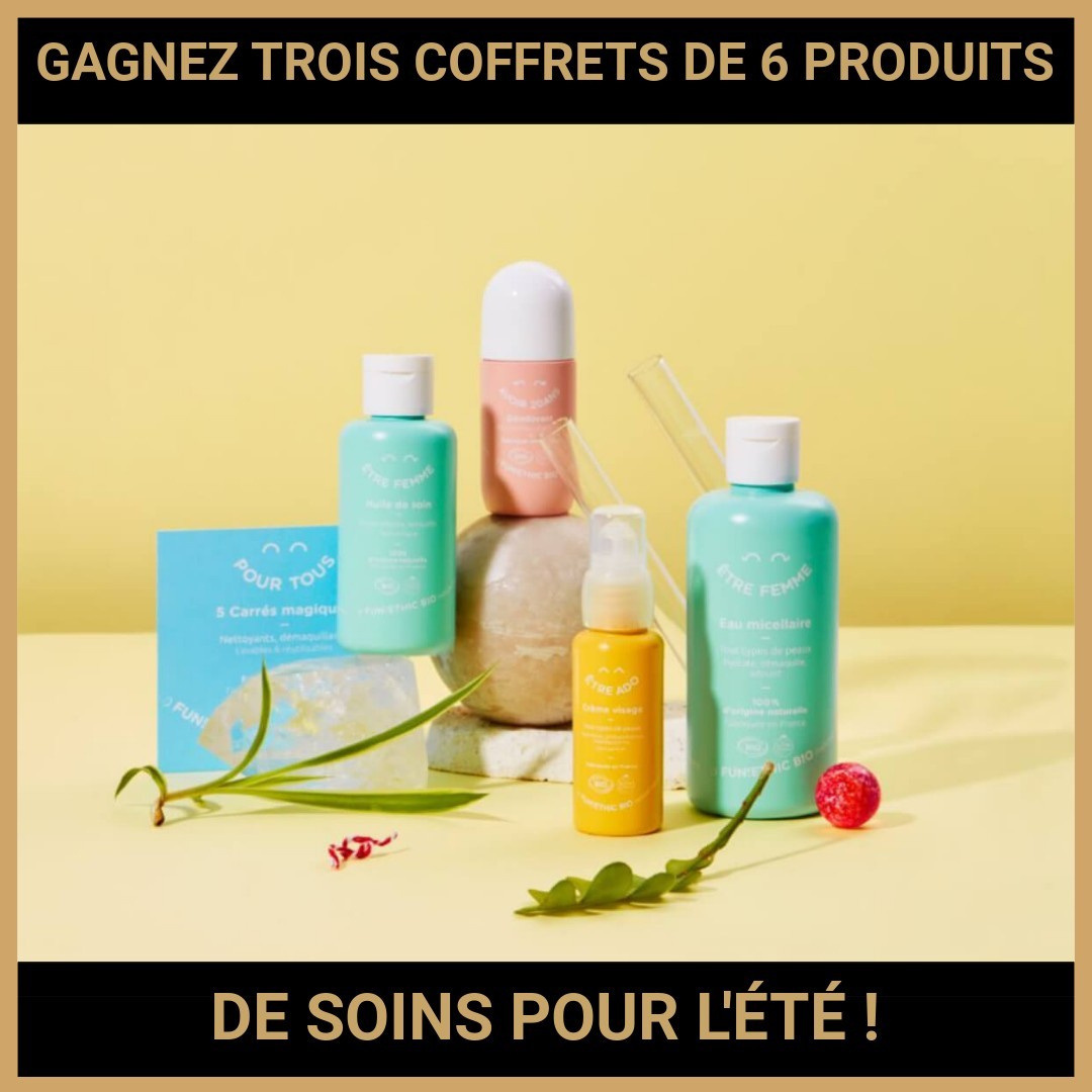 JEU CONCOURS GRATUIT POUR GAGNER TROIS COFFRETS DE 6 PRODUITS DE SOINS POUR L'ÉTÉ !