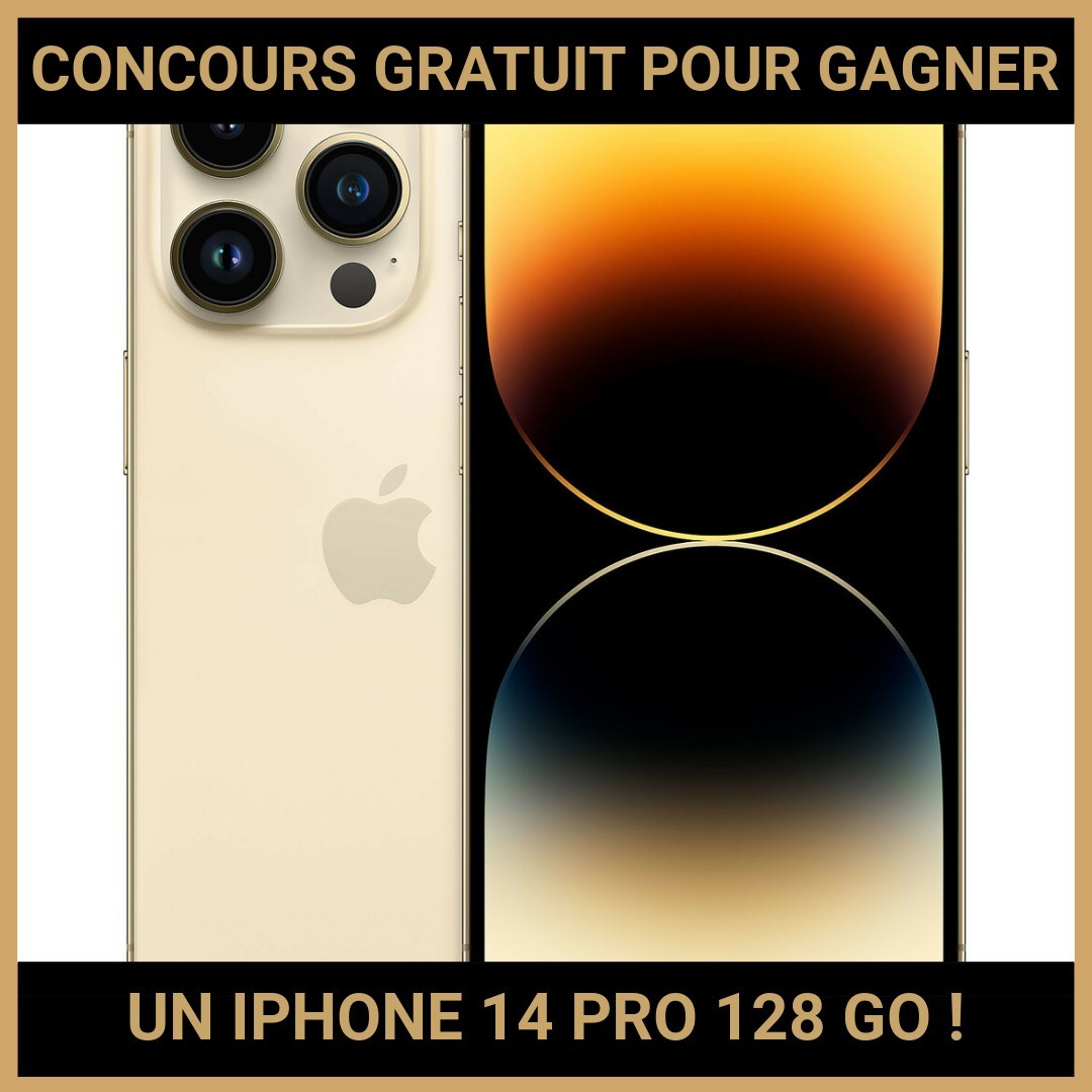 JEU CONCOURS GRATUIT POUR GAGNER UN IPHONE 14 PRO 128 GO !