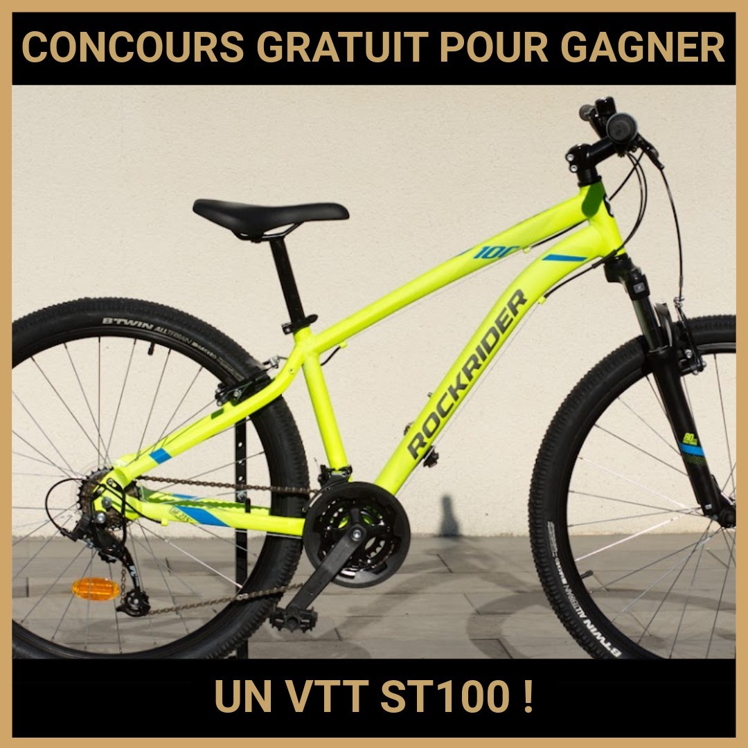 JEU CONCOURS GRATUIT POUR GAGNER UN VTT ST100 !