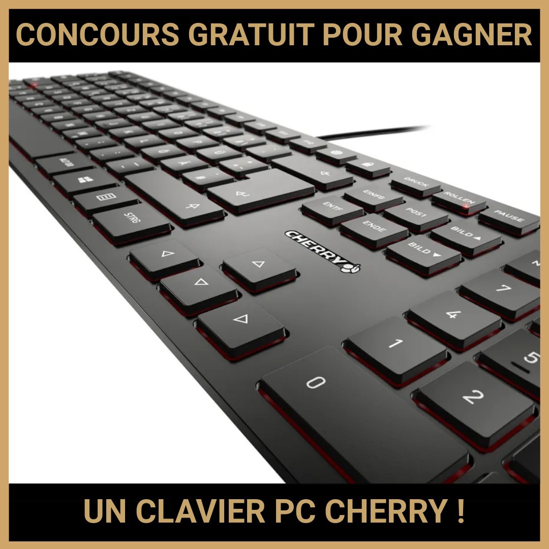 JEU CONCOURS GRATUIT POUR GAGNER UN CLAVIER PC CHERRY !