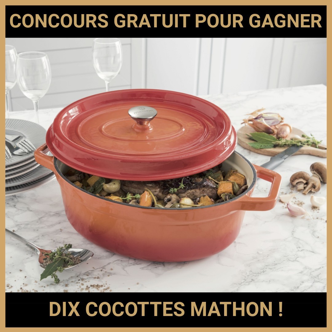 JEU CONCOURS GRATUIT POUR GAGNER DIX COCOTTES MATHON !