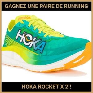 JEU CONCOURS GRATUIT POUR GAGNER UNE PAIRE DE RUNNING HOKA ROCKET X 2 !