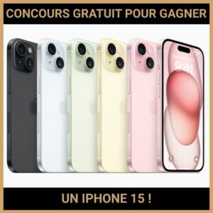 JEU CONCOURS GRATUIT POUR GAGNER UN IPHONE 15 !