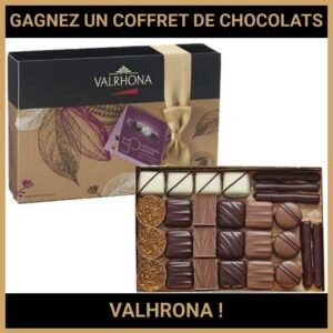 JEU CONCOURS GRATUIT POUR GAGNER UN COFFRET DE CHOCOLATS VALHRONA !