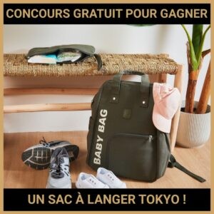 JEU CONCOURS GRATUIT POUR GAGNER UN SAC À LANGER TOKYO !