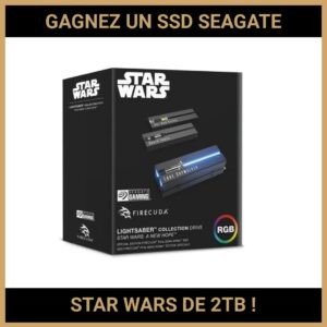 JEU CONCOURS GRATUIT POUR GAGNER UN SSD SEAGATE STAR WARS DE 2TB  !