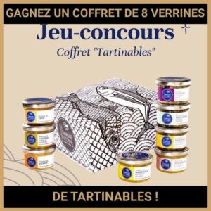 JEU CONCOURS GRATUIT POUR GAGNER UN COFFRET DE 8 VERRINES DE TARTINABLES !