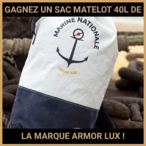 JEU CONCOURS GRATUIT POUR GAGNER UN SAC MATELOT 40L DE LA MARQUE ARMOR LUX !